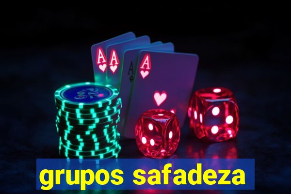 grupos safadeza